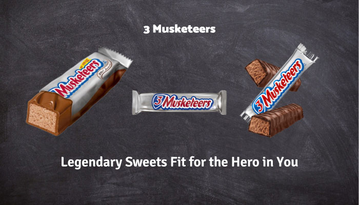 3 Musketeers – Legendary Sweets Fit for the Hero in You