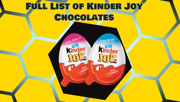 Full List of Kinder Joy Chocolates
