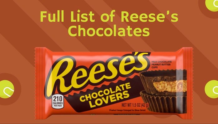 Full List of Reese's Chocolates