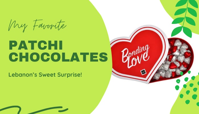 Patchi Chocolates: Lebanon's Sweet Surprise!