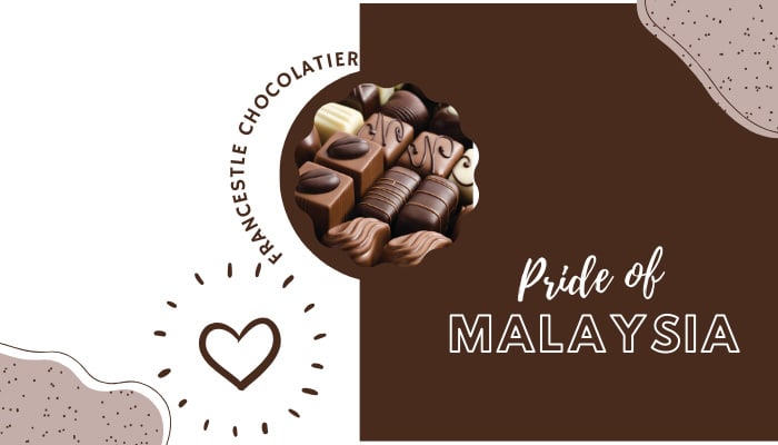 Francestle Chocolatier: Pride of Malaysia!